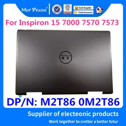 MAD Дракон бренд ноутбук 2-в-1 задняя крышка ЖК-дисплея Топ Shell Экран крышкой для Dell Inspiron 15 7000 7573 460.1CL08.0021 M2T86 0M2T86