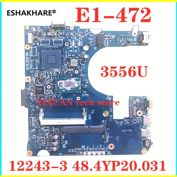 

For ACER E1-472 laptop motherboard With 3556U CPU 12243-3 48.4YP20.031 E1-472G original mainboard