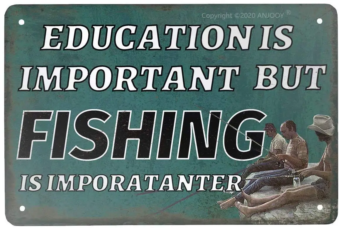

Vintage Metal - Funny Education is Important But Fishing is Imporatanter - Bass Boat Man Cave Kitchen Wall Garage Poster Art Re