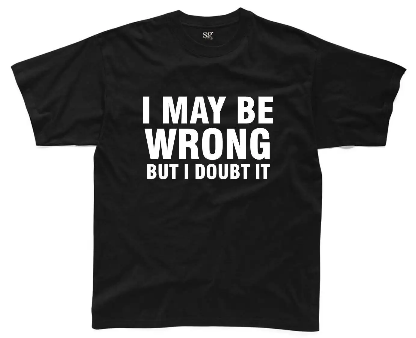 Je Me Trompe Peut Etre Mais Je Doute Qu Il T Shirt Pour Hommes S 3xl Drole Imprime Blague Nouvelle Mode T Shirt Marque Hip Hop Imprimer Hommes T Shirt Haute Q