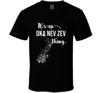 

It's An Oka Nev Zev Thing Car Lover Cool T Shirt