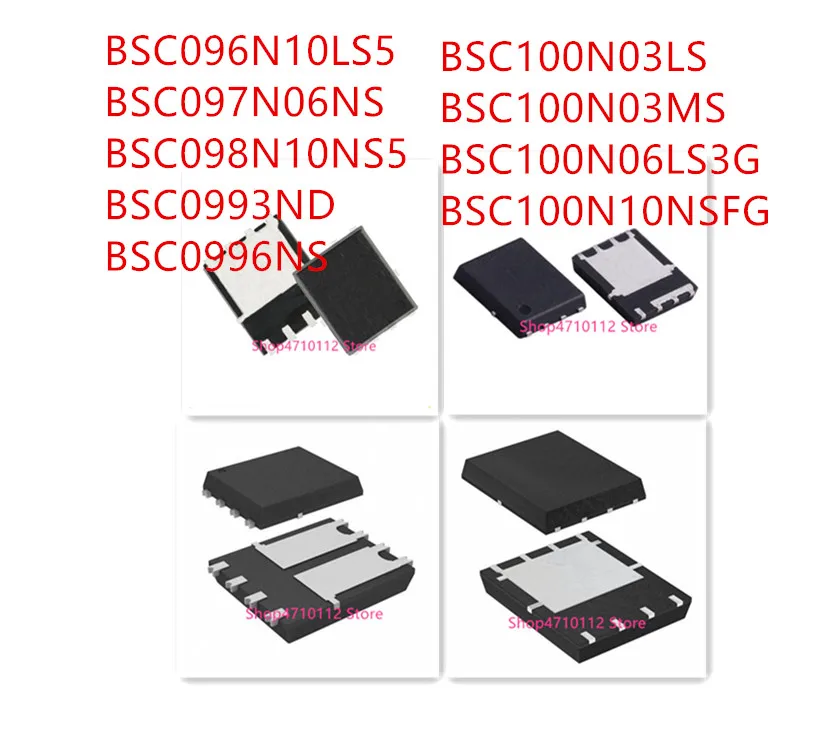 

10 шт. BSC096N10LS5 BSC097N06NS BSC098N10NS5 BSC0993ND BSC0996NS BSC100N03LS BSC100N03MS BSC100N06LS3G BSC100N10NSFG IC