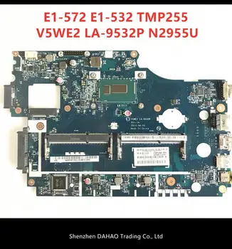 

Free Shipping V5WE2 LA-9532P Laptop Motherboard For ACER E1-572G E1-532 TMP255 System motherboard N2955u 100% tested work