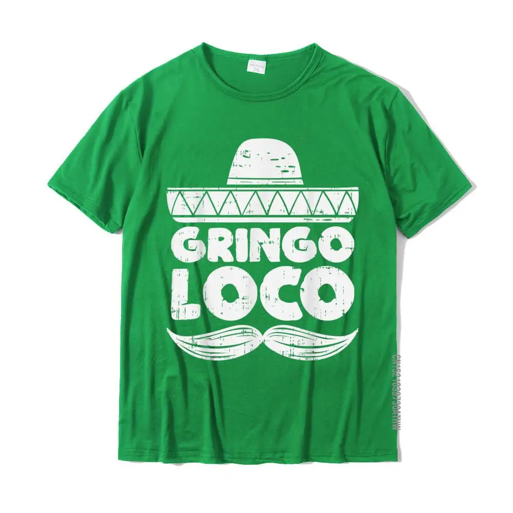 100% Cotton Men's Short Sleeve Funny Top T-shirts Printed On Tops Shirt Hip Hop Casual O-Neck T-shirts Free Shipping Gringo Loco Funny Cinco De Mayo Fiesta Mexican Men T-Shirt__MZ19638 green