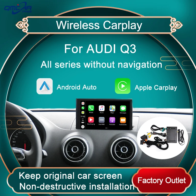 

Wireless Apple Carplay For Audi Q3 2010-2019 Car Multimedia Player Android Auto Mirror Interface Box