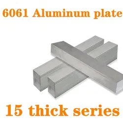 Plaque Plate en aluminium 6061, série de 15mm d'épaisseur avec résistance à l'usure pour pièces de machines 1 pièce 