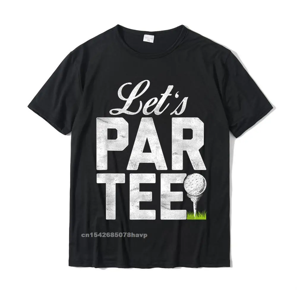 Geek Design T Shirt Retro Summer Short Sleeve O Neck Tops Shirts 100% Cotton Men Fashionable Sweatshirts Top Quality Lets Par Tee Partee Funny Golfing T-Shirt__1769.Lets Par Tee Partee Funny Golfing T-Shirt  1769 black.