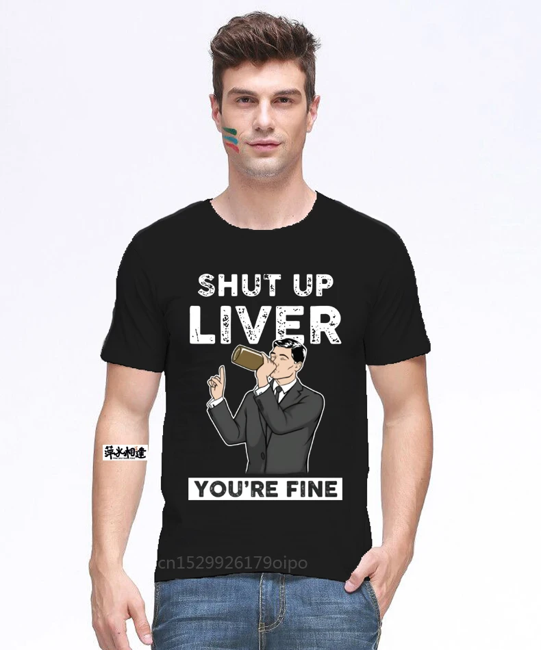 Shut Up Liver You&amprsquoRe Fine Sterling Archer Drinking Funny Black T-Shirt S-3Xl Fashion Cool Tee Shirt | Мужская одежда