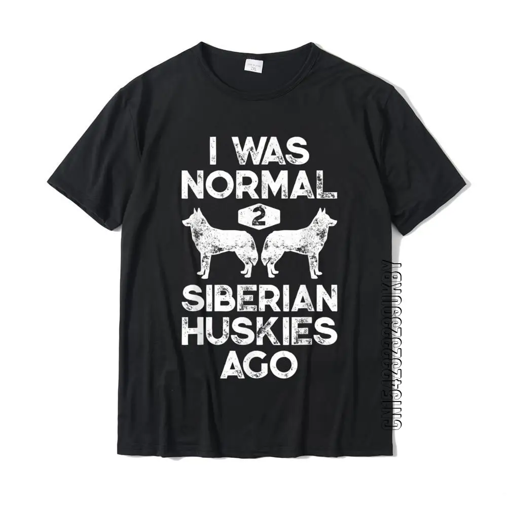Ero Normale 2 Huskies Siberiani Fa Divertente Amante Dei Cani Regali T-Shirt Cotone Uomo Magliette Magliette Classiche Rife Personalizzato