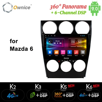 

Ownice Android 9.0 Car DVD Player for Mazda 6 Ruiyi 2006 2007 2008 2009 2010 -2015 k3 k5 k6 GPS Navi 360 Panorama 4G LTE Optical