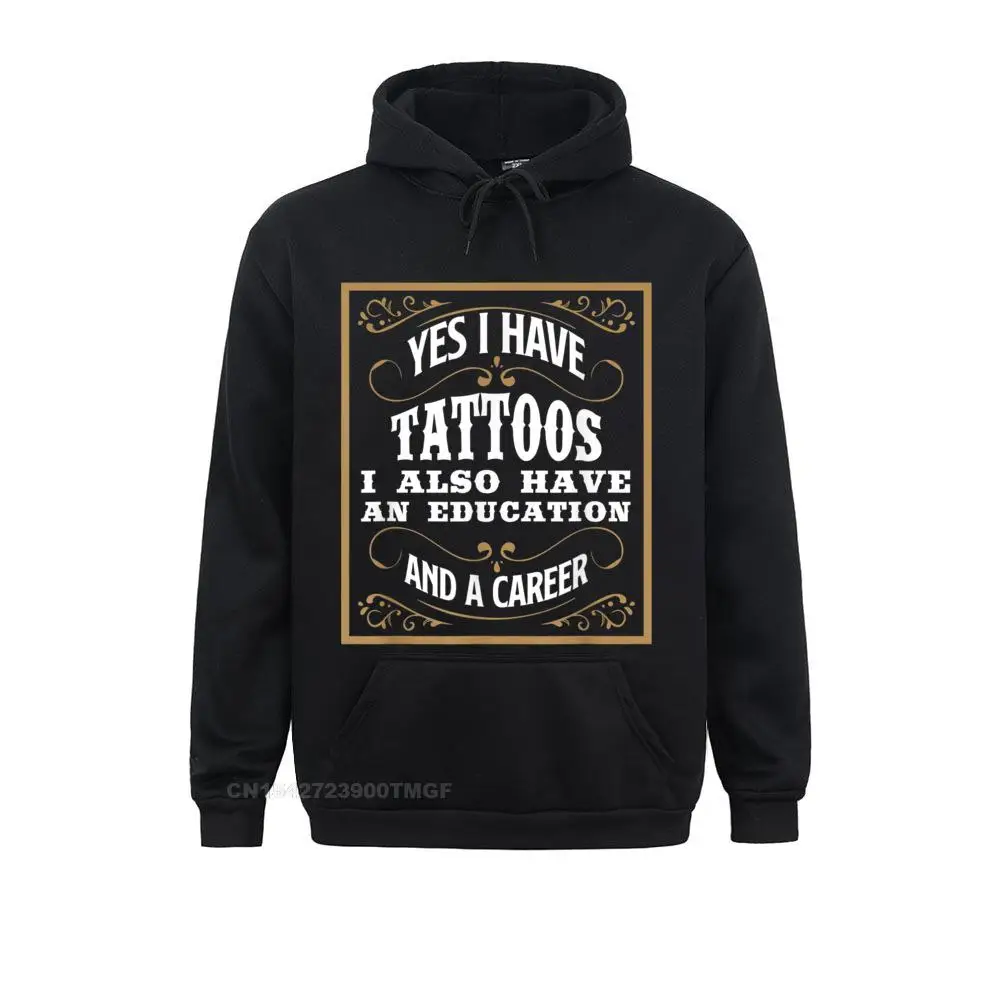 

Yes I Have Tattoos Education Career Funny Tattoo Gift Sweatshirts For Women Long Sleeve Hoodies Cheap Lovers Day Hoods Normal
