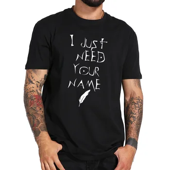 

Death Note T shirt I Just Need Your Name Letter Print T-shirt Breathable 100% Cotton Hip Hop Tee Shirt