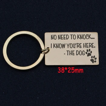 

For Dog Lover Jewelry Gift Engraved No Need To Knock I Know You're Here The Dog Stainless Steel Keychain