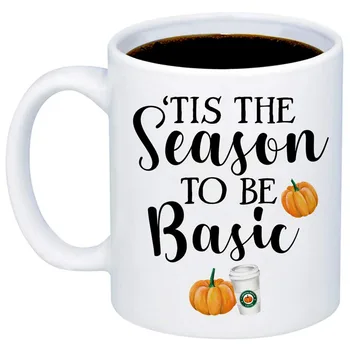 

Funny Fall Mugs - Tis The Season To Be Basic Coffee Mug - Cute 11oz Cup For Pumpkin Spice Latte Lovers, Best Friends, Sister