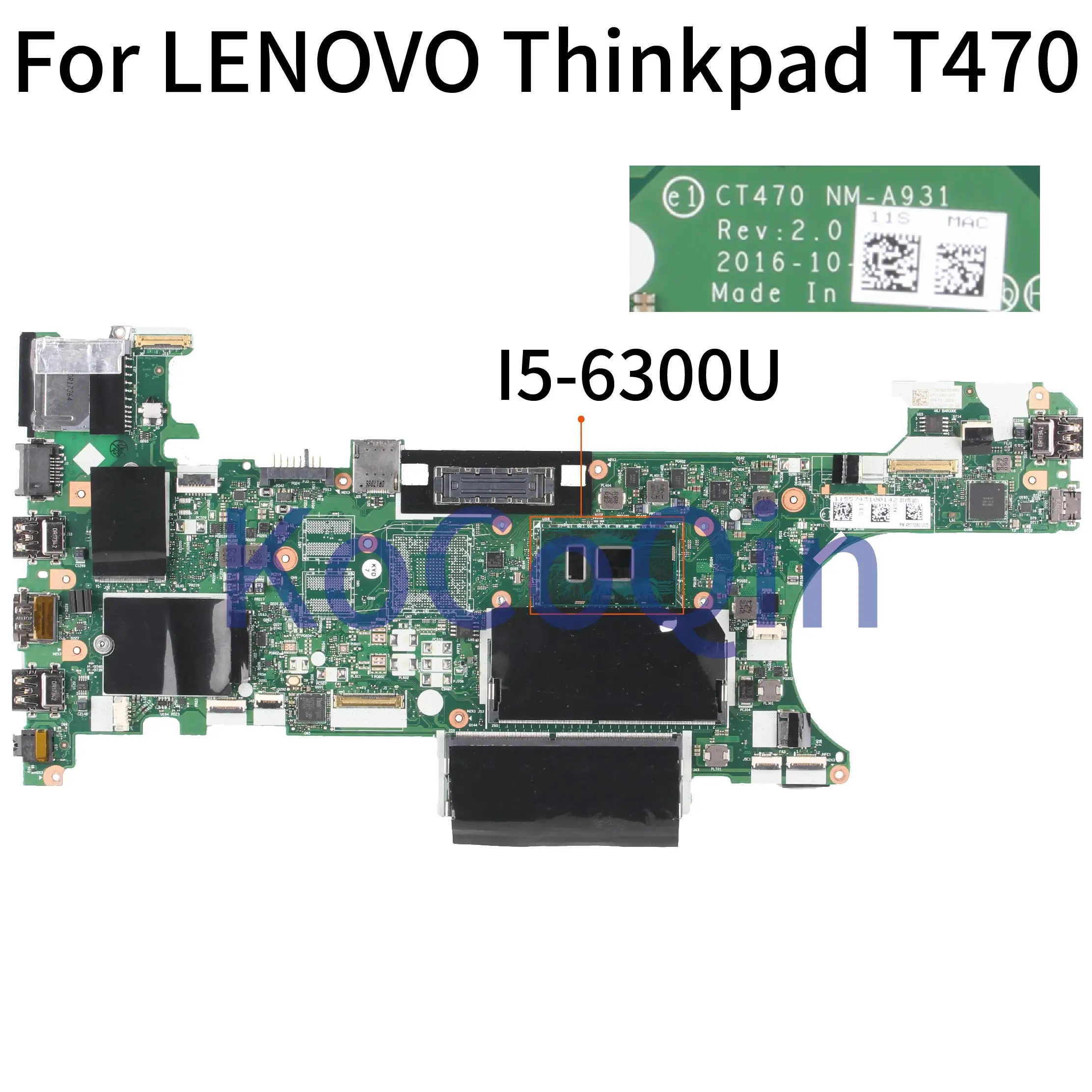 Материнская плата KoCoQin для ноутбука LENOVO Thinkpad T470 Core SR2F0 I5 6300U системная CT470 NM A931 DDR4