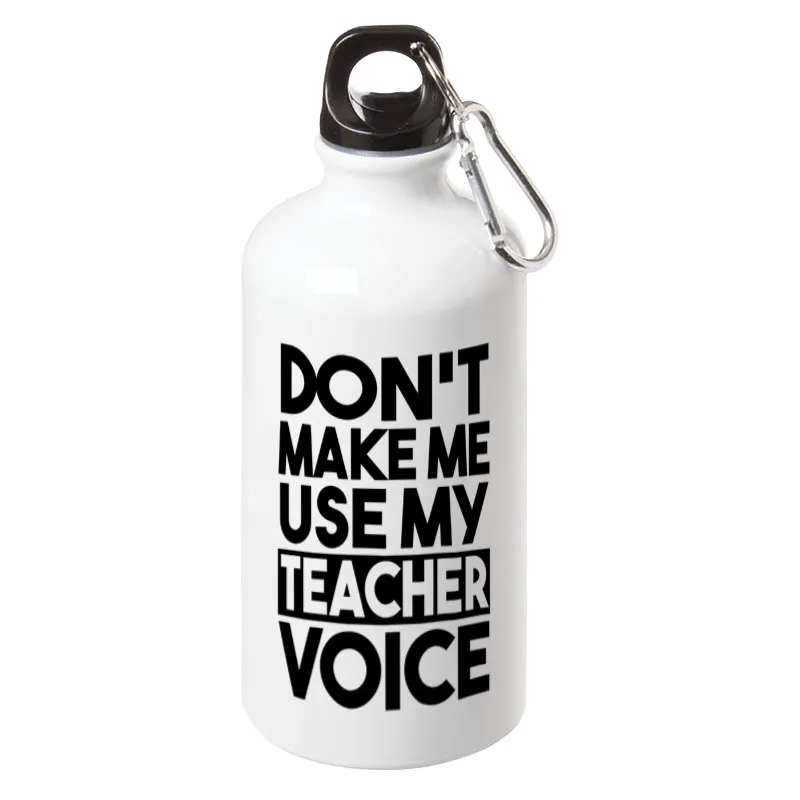 

Don't Make Me Use My Teacher Voice Sport Water Bottle With Carabiner For Outdoor Camping Cycling Walking Gifts 17oz