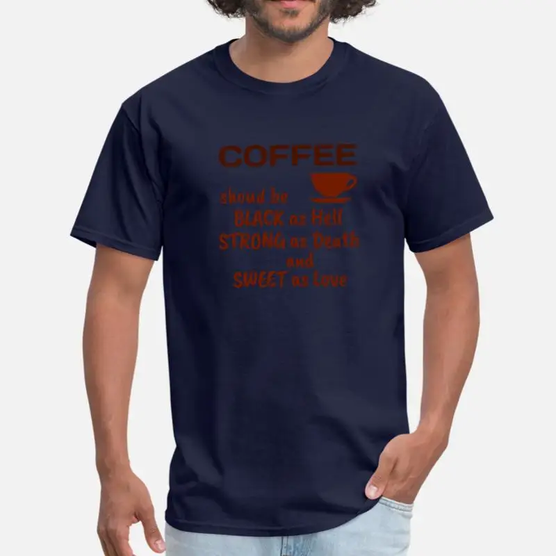 Men-Navy Blue Трикотажная футболка coffee Shoud Be Black As Hell Strong As Death для мужчин и женщин с круглым вырезом, Мужская футболка с коротким рукавом в стиле хип-хоп - Цвет: Men-Navy Blue
