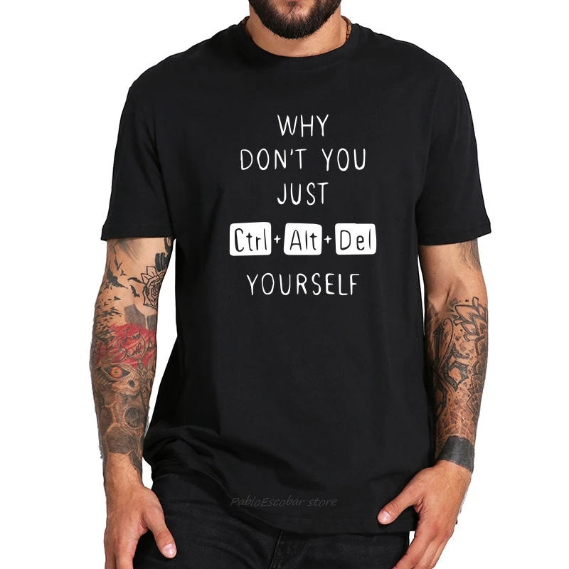Компьютерная футболка Why Dont You Just Delete Yourself забавная с клавиатурой хлопковая