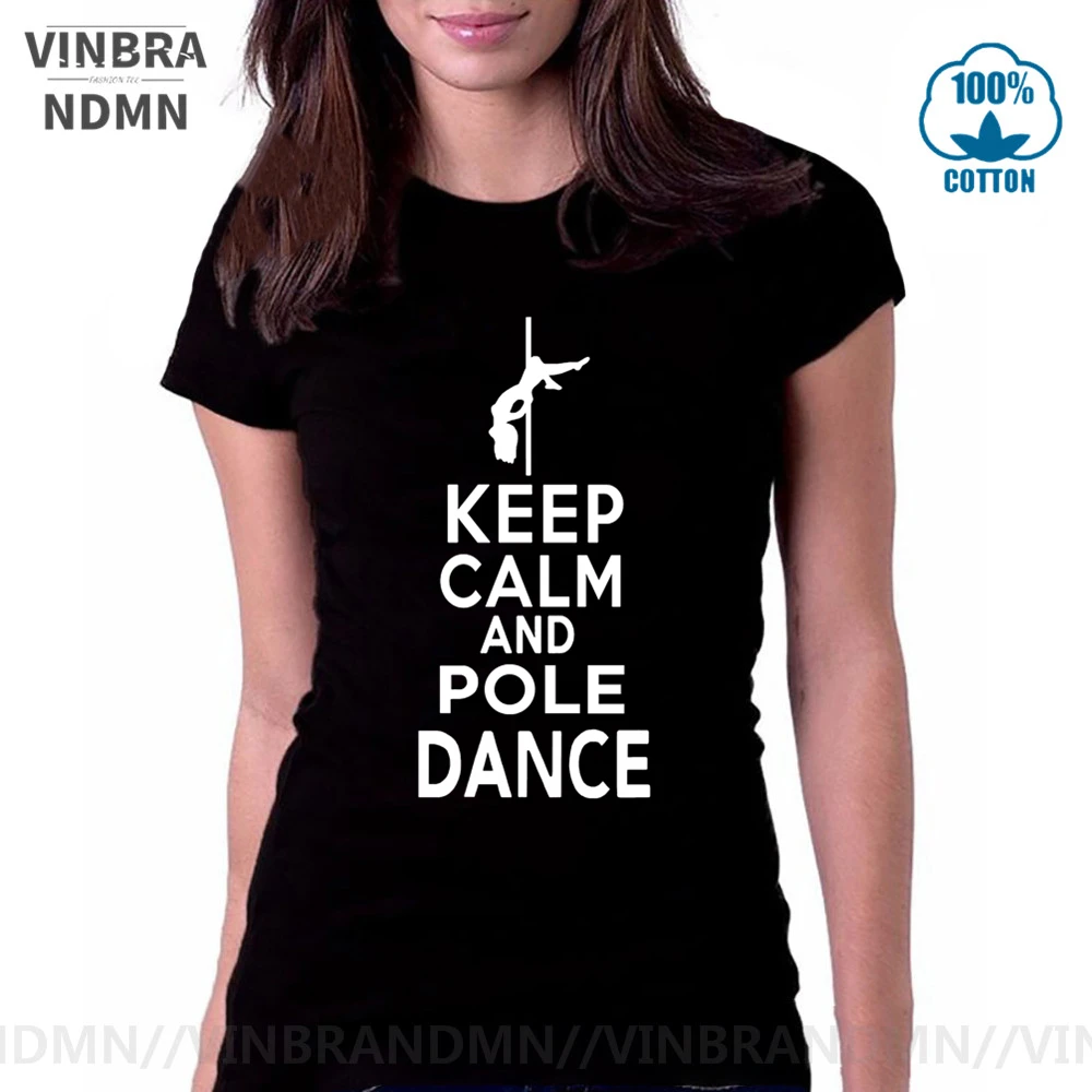 Vinbrandmn сексуальные Клубные футболки для надписи Keep Calm and Pole Dance женские танцев на