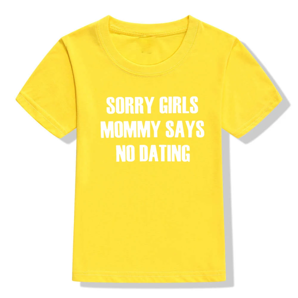Прикольная детская футболка на День святого Валентина с надписью «Sorry Girl Mommy Says No Dating» для мальчиков одежда с короткими рукавами для маленьких мальчиков модные детские футболки - Цвет: 52Q2-KSTYE-
