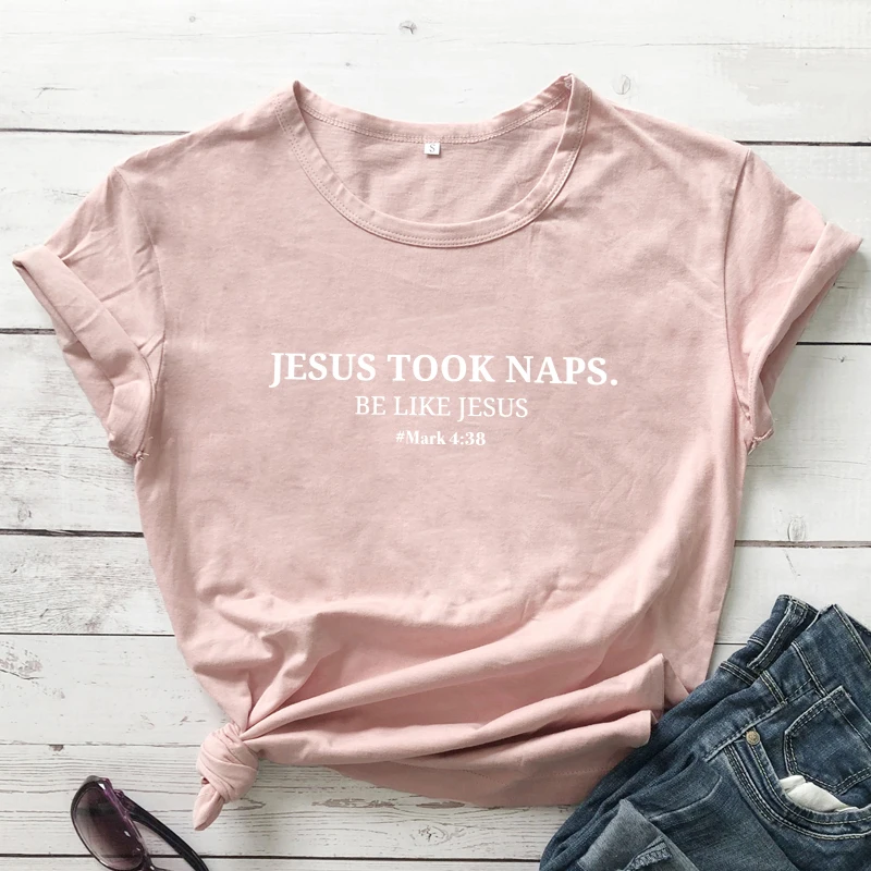 Jesus Take Naps Be Like Jesus Mark 4:38 футболка Писание стих из Христианской Библии Цитата футболка Повседневная унисекс женская футболка со слоганом Топ - Цвет: peach-white text