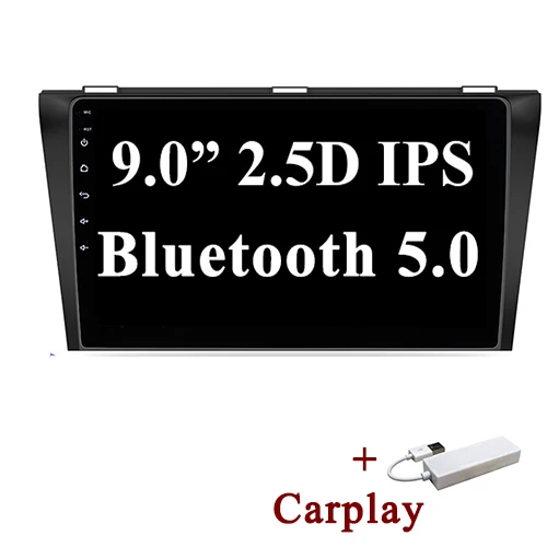 with carplay YAZH Android 9,0 8 ядерный автомобильный радио мультимедиа для Mazda 3 2004 2005 2006 2007 поддержка " ips gps экран зеркальное отображение Bluetooth 5,0 - Цвет: with carplay