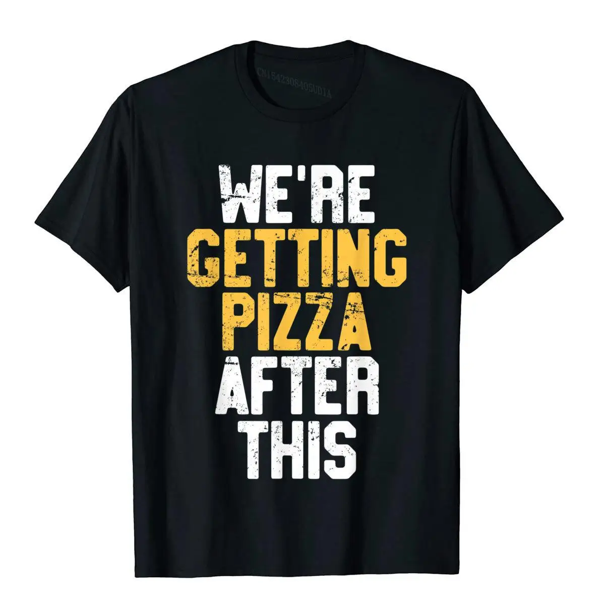 We're Getting Pizza After This Funny Workout Gift T-Shirt__B11563black
