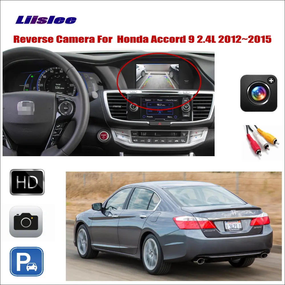 

Liislee Car Reverse Rear View Camera For Honda Accord 9 2.4L 2012~2015 RCA Adapter Connect Original Screen Monitor Parking CAM