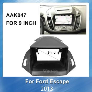 

9 inch 2din car radio DVD player Fascia frame For Ford Escape 2013 GPS Navigation plate panel Frame Fascias