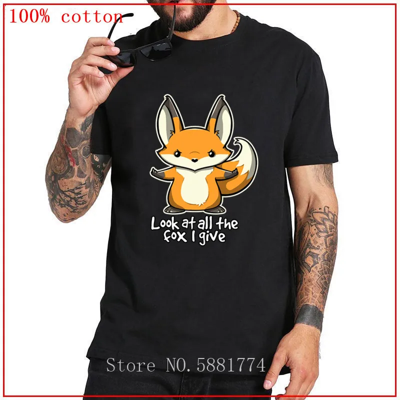 2020 New Men T-Shirt Look at All the fox I give white Fashion t-shirt Creative design Men's harajuku hip hop t shirt | Мужская