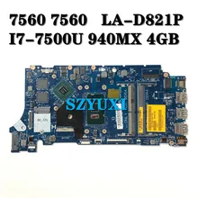 I7-7500U 940MX 4GB para Dell Inspiron 7460 de 7560 placa base de computadora portátil BKD40 LA-D821P CN-0KP4N2 KP4N2 placa base 100% prueba