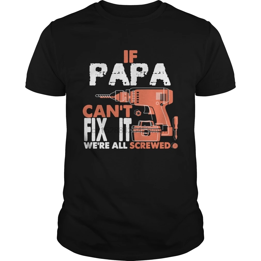Мужская футболка IF PAPA CAN'T FIX IT (1) крутая с принтом Футболки | одежда