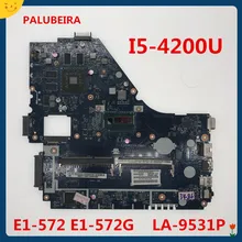 Оригинальная материнская плата для ноутбука ACER E1-572G E1-572G I5-4200U R7 M265 2GB V5WE2 LA-9531P протестирована