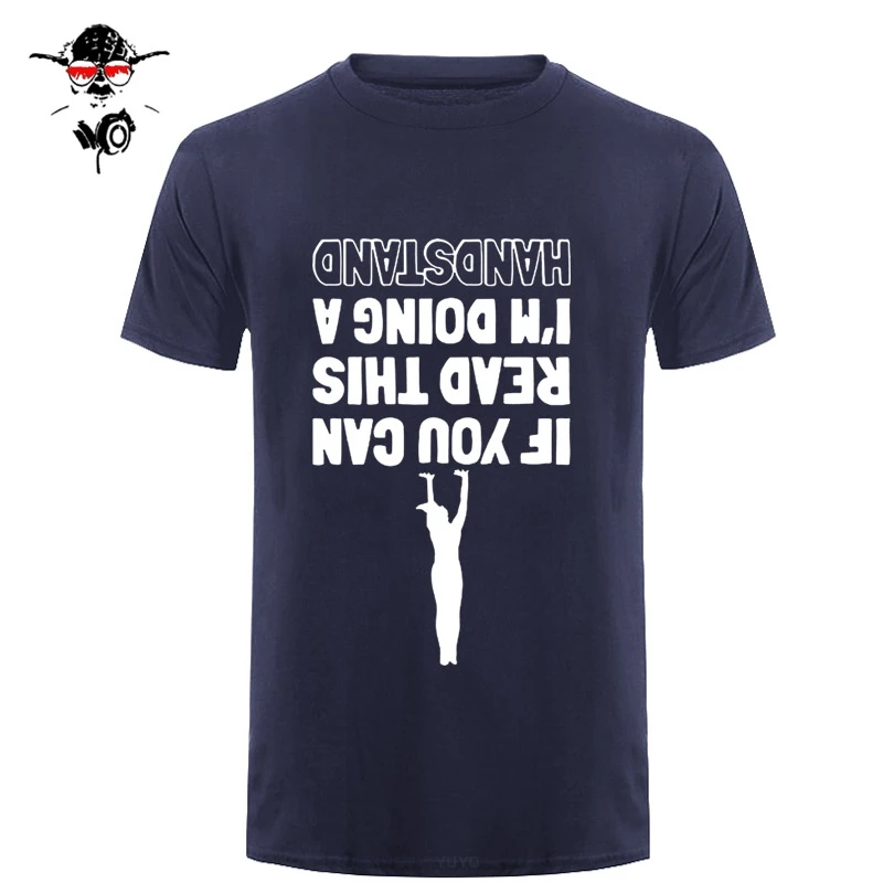 

If You Can Read This I'm Doing Handstand Gymnastics Top Tees Short Sleeve Broadcloth O-Neck T Shirt