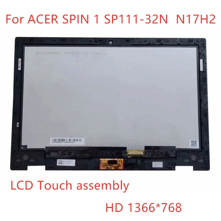 

Оригинал для ACER SPIN 1 SP111-32N SP111 N17H2 ЖК-дисплей в сборе 11,6 дюйма светодиодный 116lf3l01 LED FHD дисплей и сенсорная подсветка