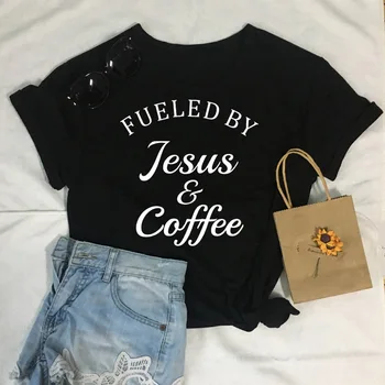 

Fueled By Jesus & Coffee Summer T Shirt Christian Shirts Religion Graphic Tees Women Cotton Clothing Faith Tops Drop Shipping