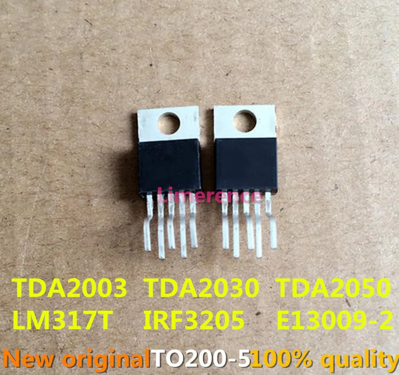 Новый и оригинальный чипсет IC TDA2003 TDA2030 TDA2050 LM317T IRF3205 E13009-2 транзистор TO-220 TDA2030A TDA2003A