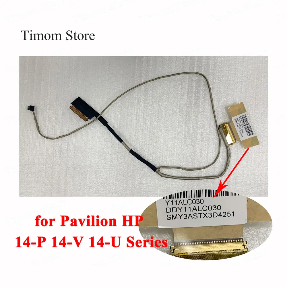 

for Pavilion HP 14-P 14-V000 14-V100 14-V200 14-V014TX 14-V049TX 14-U Laptop Screen Video Cable 773536-001 Y11ALC030 DDY11ALC030