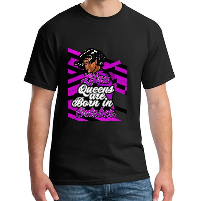 

Custom Libra Queens Are Born In October tee shirt for men Short Sleeve Comics summer gents t-shirts black HipHop Top