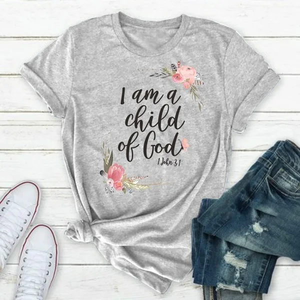 I Am A Child of God Letter Print T Shirt Women Short Sleeve O Neck Loose Tshirt Summer Women Tee Shirt Tops Camisetas Mujer