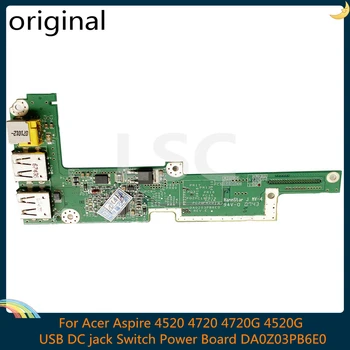 

LSC DA0Z03PB6E0 Original For Acer Aspire 4520 4720 4720G 4520G USB DC jack Switch Power Board 100% Tested Fast Ship