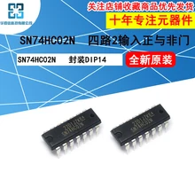 10 pçs/lote SN74HC02N Lógica Chip de Quatro-way two-input NEM porta DIP14 Inline Novo e Original
