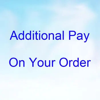 

Additional Pay on Your Order