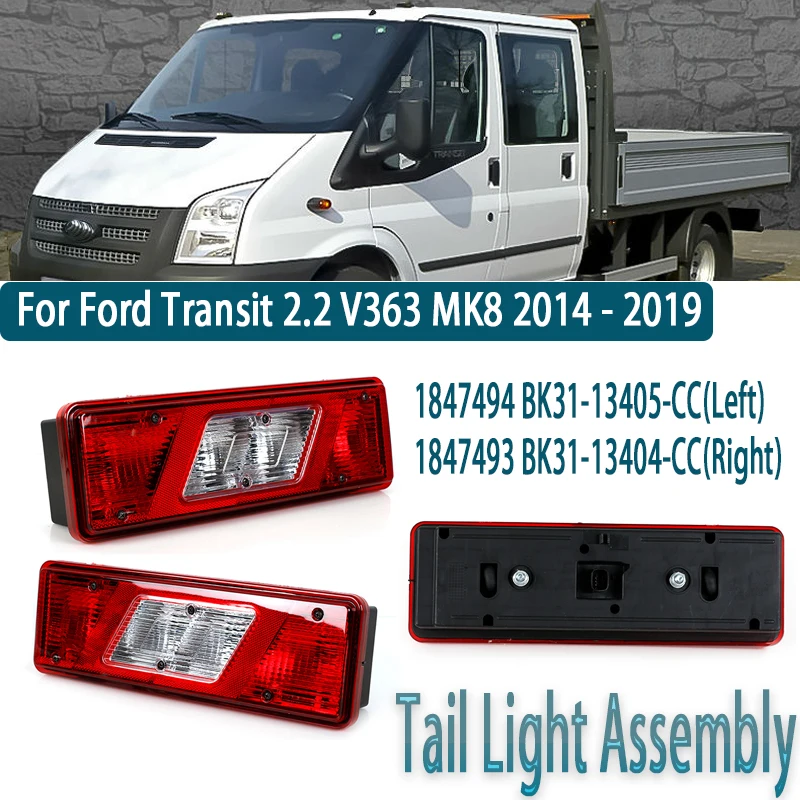 

BK31-13404-CC BK31-13405-CC Left & Right Car Tail Light Assembly Rear Brake Stop Tail Lamp For Ford Transit 2.2 V363 MK8 2014+