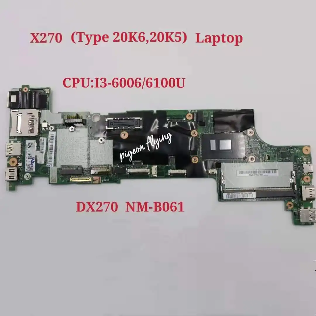 Для материнской платы ноутбука ThinkPad X270 CPU:I3-6006U/6100U DDR4 DX270 NM-B061 FRU: 01LW724 01HY586 01LW73101HY523