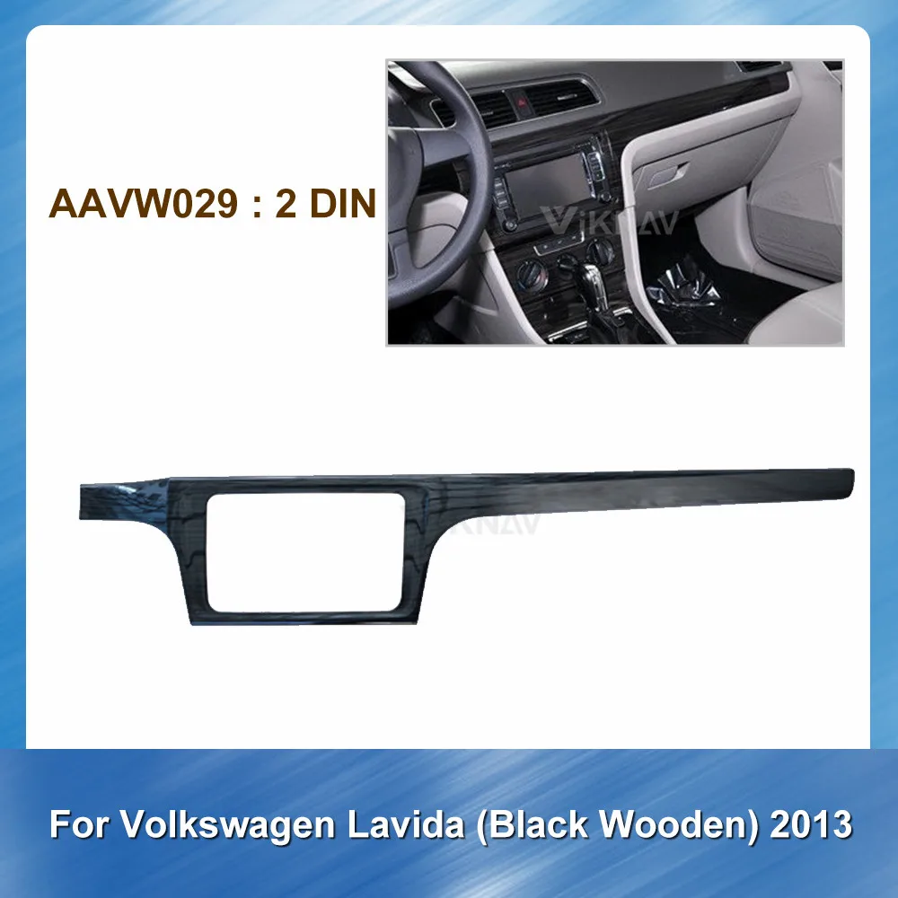 

2DIN Car Stereo DVD Radio Fascia for Volkswagen Lavida Black Wooden 2013 Audio Player Panel Adapter Frame Dash Mount