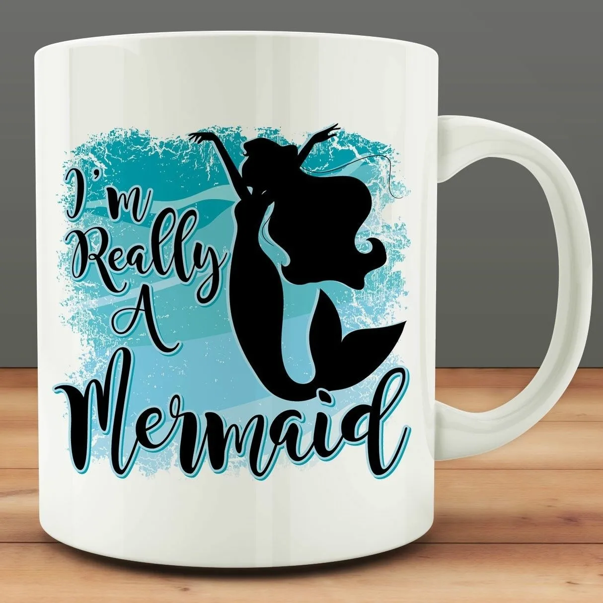 

I'm Really A Mermaid Mug Coffee Tea Ceramic Cup