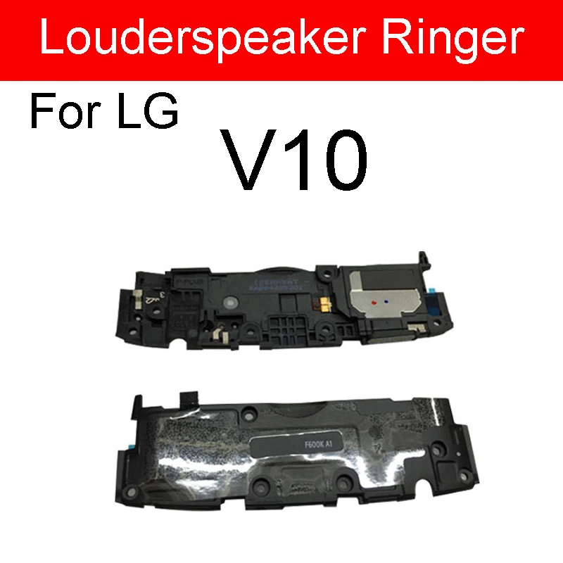 Громче Динамик звонка для LG G2 G3 G4 G5 G6 G7 G7+ G7ThinQ Q6 M700 V10 V20 V30+ плюс V35 громкий Динамик звук зуммера модуль - Цвет: For LG V10