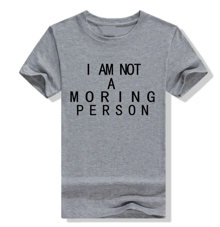 

Tops I AM NOT A MORING PERSON Letter Print T Shirt Women Short Sleeve O Neck Loose Tshirt 2019 Summer Women Tee Shirt