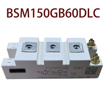 

Original-- BSM150GB60DLC 1 year warranty ｛Warehouse spot photos｝